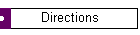 Directions